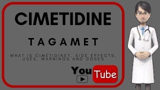 what is Cimetidine Side effects doses warnings uses and benefits of Cimetidine Tagamet [upl. by Maurise]