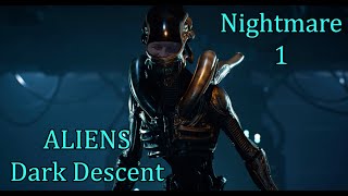 Aliens Dark Descent  Nightmare Mode  Episode 1 [upl. by Trust]