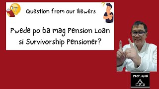 Pwede po ba mag Pension Loan si GSIS Survivorship Pensioner [upl. by Yatnoj215]