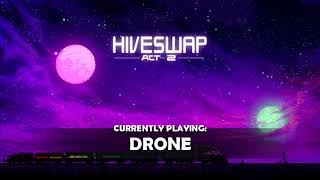 HIVESWAP Act 2 OST BSIDE – 7 DRONE [upl. by Netsirhc]