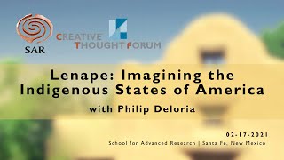 Lenape Imagining the Indigenous States of America with Philip Deloria [upl. by Danczyk]