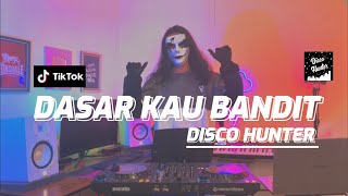 DISCO HUNTER  Dasar Kau Bandit Extend Mix [upl. by Oaoj566]