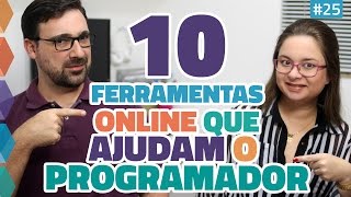 10 Ferramentas Online que Ajudam o Programador  Vlog 25 [upl. by Fletch471]