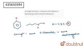 Arrange benzene nhexane and ethyne in decreasing order ofacidic behaviour  CLASS 11  HYDROC [upl. by Tracie212]