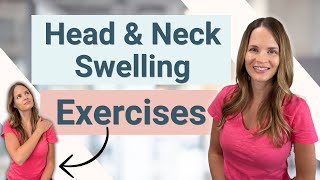 Exercises for Neck and Head Swelling and Lymphedema [upl. by Naihtniroc]