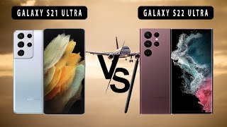 Samsung Galaxy S21 Ultra VS Samsung Galaxy S22 Ultra [upl. by Marchelle402]