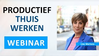 Thuiswerken tips voor meer productiviteit  WEBINAR [upl. by Melisent]