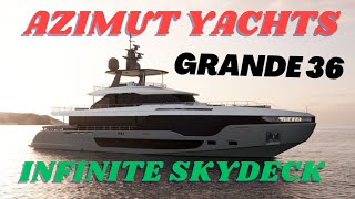 New Azimut trideck Grande 36 metri  luxury yacht  infinity skydeck [upl. by Tshombe]