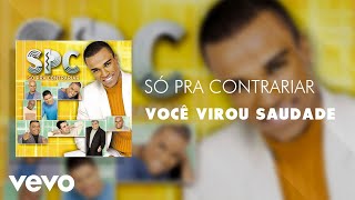 Só Pra Contrariar  Você Virou Saudade Áudio Oficial [upl. by Xena777]