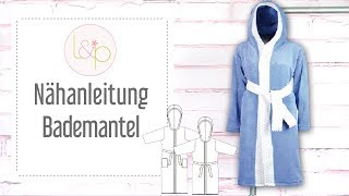 Nähanleitung lillesol Bademantel  einen gemütlichen Bademantel nähen [upl. by Kreda]