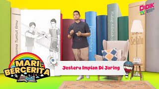 Mari Bercerita  Episode 15  Jesteru Impian Di Jaring [upl. by Rebah]