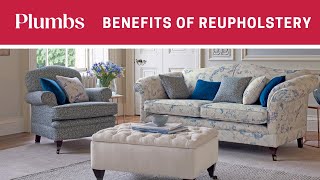 The Benefits of Reupholstery  Plumbs bespoke reupholstery service [upl. by Ttenyl]