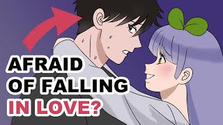 5 Signs Youre Afraid of Falling In Love [upl. by Nnyluqcaj]