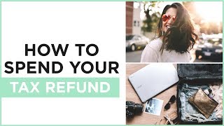 The 7 Smartest Things You Can Do With Your Tax Refund  The 3Minute Guide [upl. by Nwahsad]