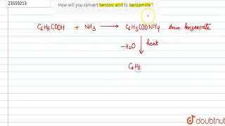 How will you convert benzoic acid to benzamide [upl. by Gardiner]