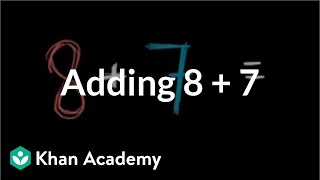 Adding 8  7  Addition and subtraction within 20  Early Math  Khan Academy [upl. by Randy996]