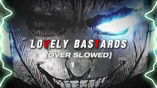 Lovely Bastards  Over Slowed  No Copyright Audio Edit [upl. by Hank]