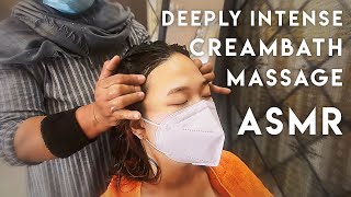 ASMR Deeply Intense Creambath Massage [upl. by Gewirtz223]