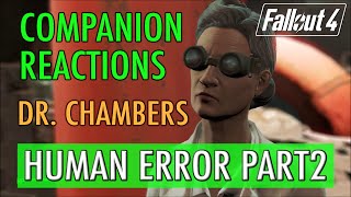 Companion Reactions Human Error Part 2 Dr Chambers  Fallout 4 [upl. by Vita]