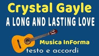 Crystal Gayle  A LONG AND LASTING LOVE  accordi e testo [upl. by Neirol]