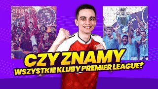 Odgadniesz wszystkie kluby grające kiedykolwiek w PREMIER LEAGUE [upl. by Kaliski340]