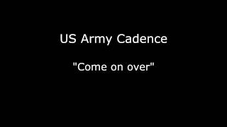 Army Cadence  Come on over [upl. by Odareg]