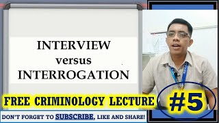 Interview VS Interrogation  Criminology Lecture 5 [upl. by Aihsiek]