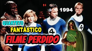 O FILME PERDIDO DO QUARTETO FANTÁSTICO 1994 [upl. by Drobman736]