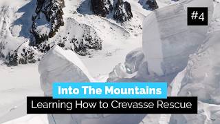 Learning How to Crevasse Rescue  Into the Mountains 4 [upl. by Anaytat]