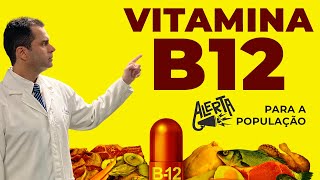 VITAMINA B12 Benefícios e Riscos Dr Fernando Lemos  Planeta Intestino [upl. by Caron]