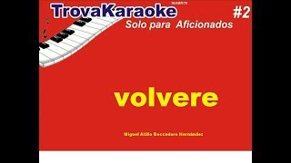 kARAOKE VOLVERE Perfecto INTERPUESTO TROVA KARAOKE [upl. by Chafee330]