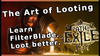 The Art of Looting PoE Loot Filter Guide with FilterBlade [upl. by Paterson]