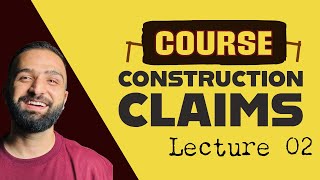 Construction Claims Course  Lecture 02  Contract Administration for Claims [upl. by Flossy]