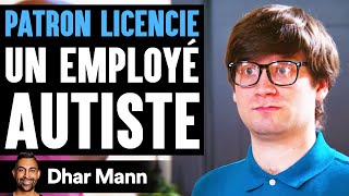 PATRON LICENCIE Un Employé Autiste  Dhar Mann [upl. by Aramak813]