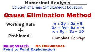 1 Gauss Elimination Method  Working Rule amp Problem1  Complete Concept  Numerical Methods [upl. by Shelly]