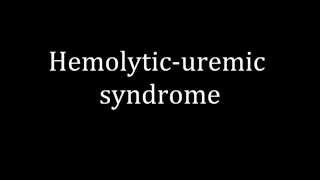 How to pronounce Hemolyticuremic syndrome [upl. by Broddie]