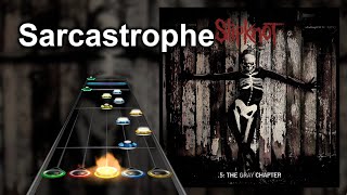 Clone Hero Chart Preview  Sarcastrophe  Slipknot [upl. by Herodias745]