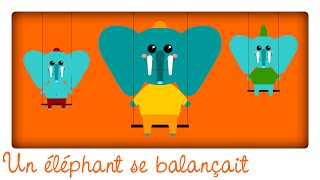 Un éléphant qui se balançait ♫ Apprendre les chiffres en samusant  Comptines maternelles pour bébé [upl. by Breeze]