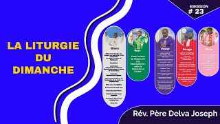 EMISSION 23  La Liturgie du Dimanche  Rév Père Joseph Delva [upl. by Alrak937]