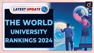 THE World University Rankings 2024 Latest update  Drishti IAS English [upl. by Reiko]