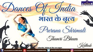 Prerana Shrimali  Kathak  Thumri Bhava  Dances of India [upl. by Anilag]