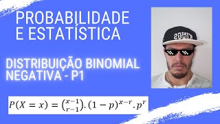 Probabilidade e Estatística  DISTRIBUIÇÃO BINOMIAL NEGATIVA  PARTE 1 [upl. by Nomor]