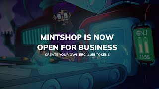 Create Your Own ERC1155 Tokens Enjins Mintshop is Now Open for Business [upl. by Reehsab556]