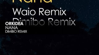 Orkidea  Nana Dimibo Remix [upl. by Leoni353]