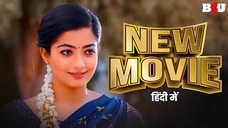 South New Movie 2023 Hindi Dubbed  Rashmika Mandanna Movies Hindi Dubbed  50 Days Of Love [upl. by Tobey]