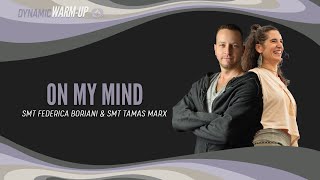 On My Mind  Salsation® Dynamic Warm Up by SMT Tamas Marx amp SMT Federica Boriani [upl. by Wiles]