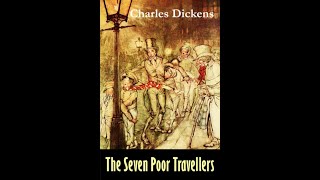 The Seven Poor Travellers by Charles Dickens  Audiobook [upl. by Trisa]