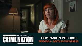 Crime Nation Companion Podcast  EP 8  Death in The Ozarks [upl. by Fortunio]