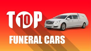 TOP 10 FUNERAL CARS HEARSES [upl. by Notyad251]