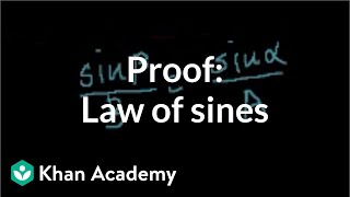 Proof Law of sines  Trig identities and examples  Trigonometry  Khan Academy [upl. by Ehcsrop]